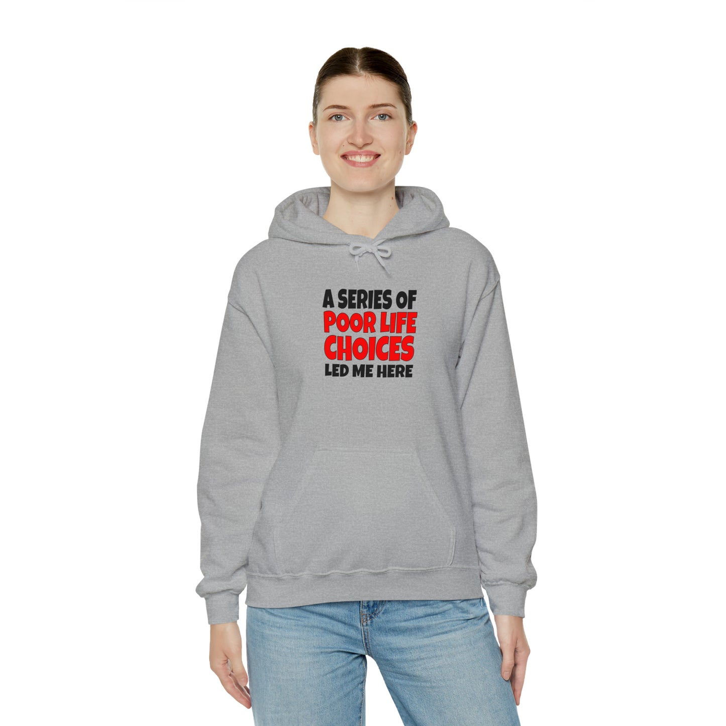A Series of Poor Choices - Hooded Sweatshirt