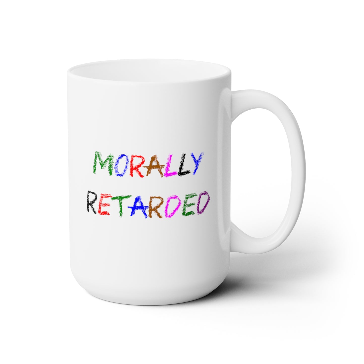 Morally Retarded - Coffee Mug