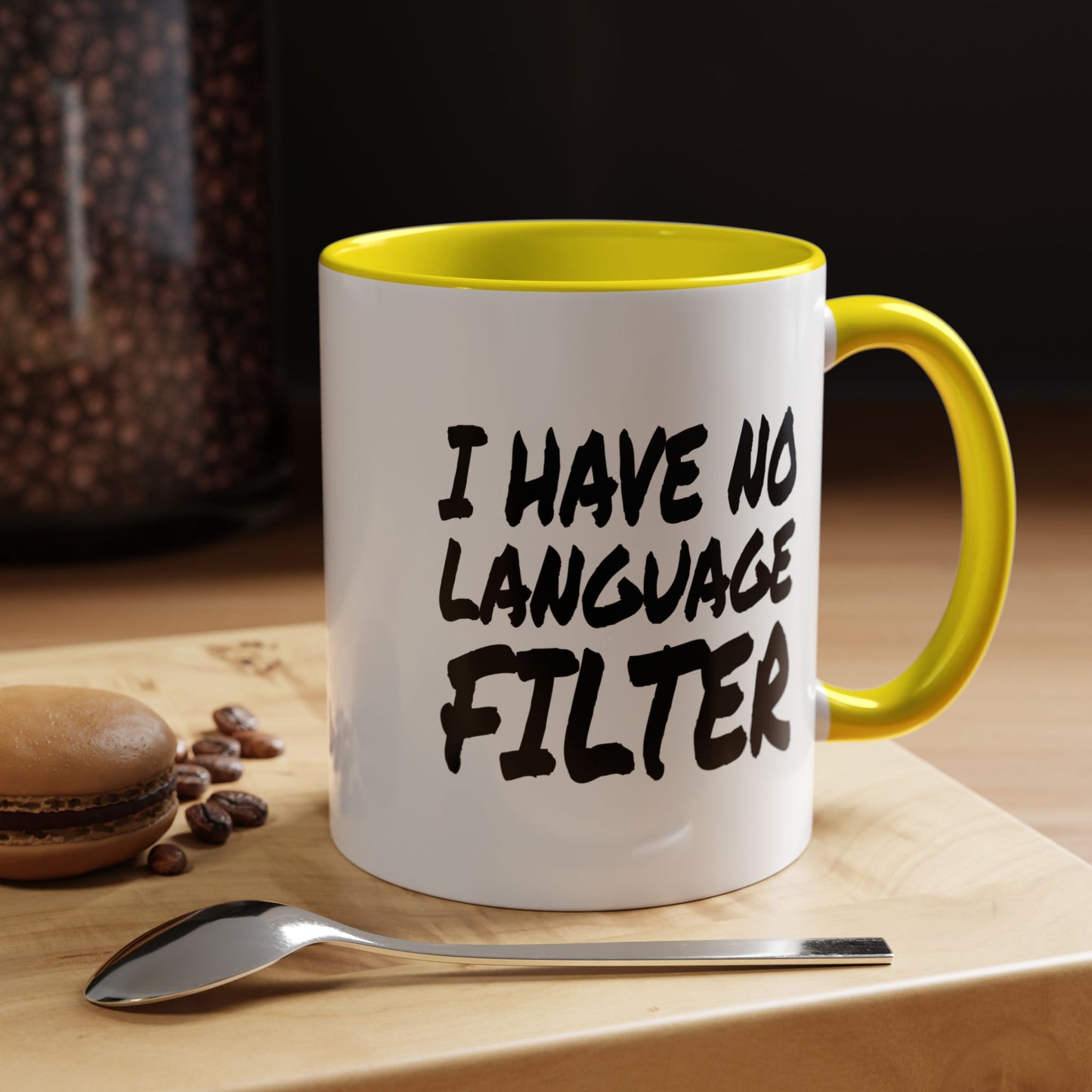 Funny Coffee Mug - I have no Language Filter