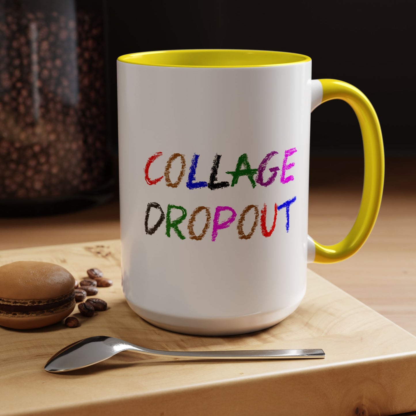 Funny Coffee Mug - College Dropout