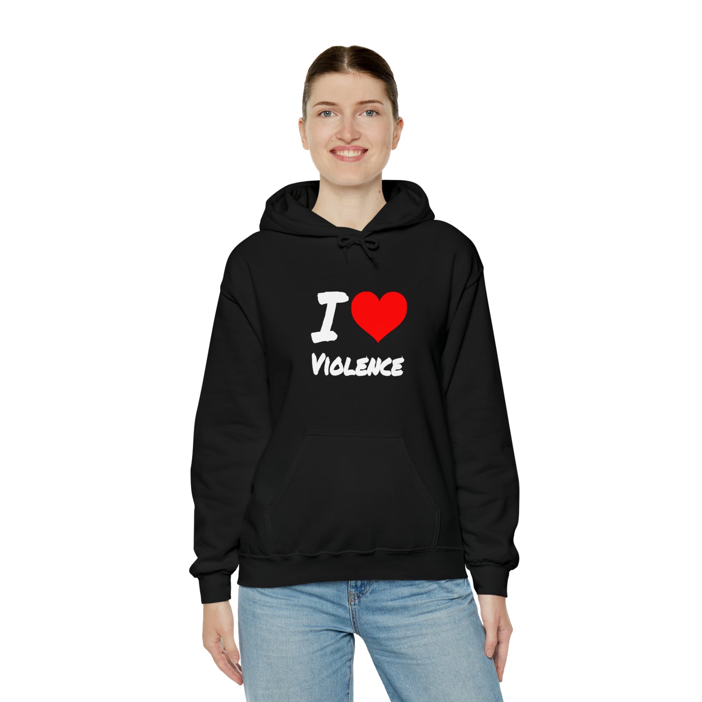 I Love Violence - Hooded Sweatshirt