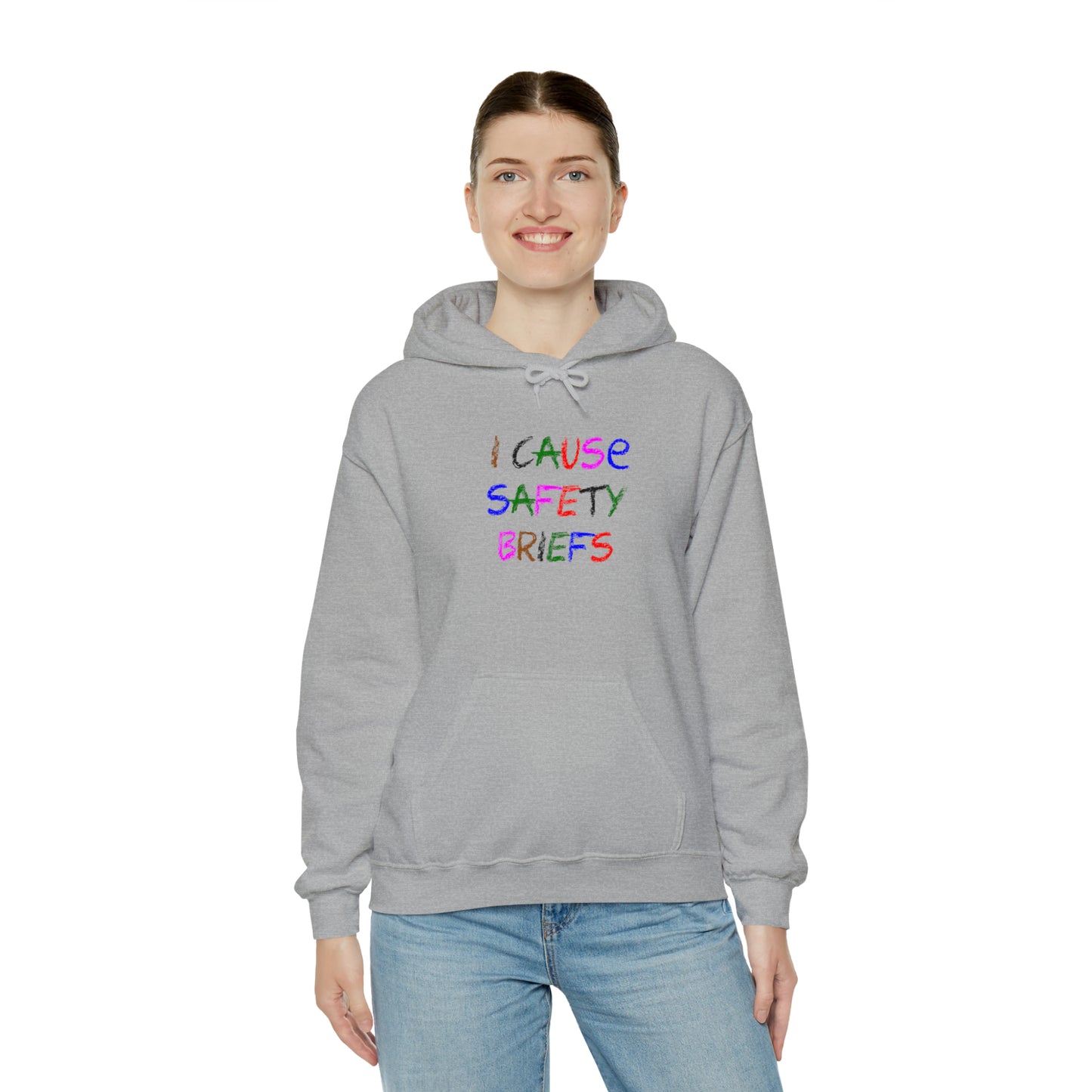 I cause safety briefs - Hooded Sweatshirt
