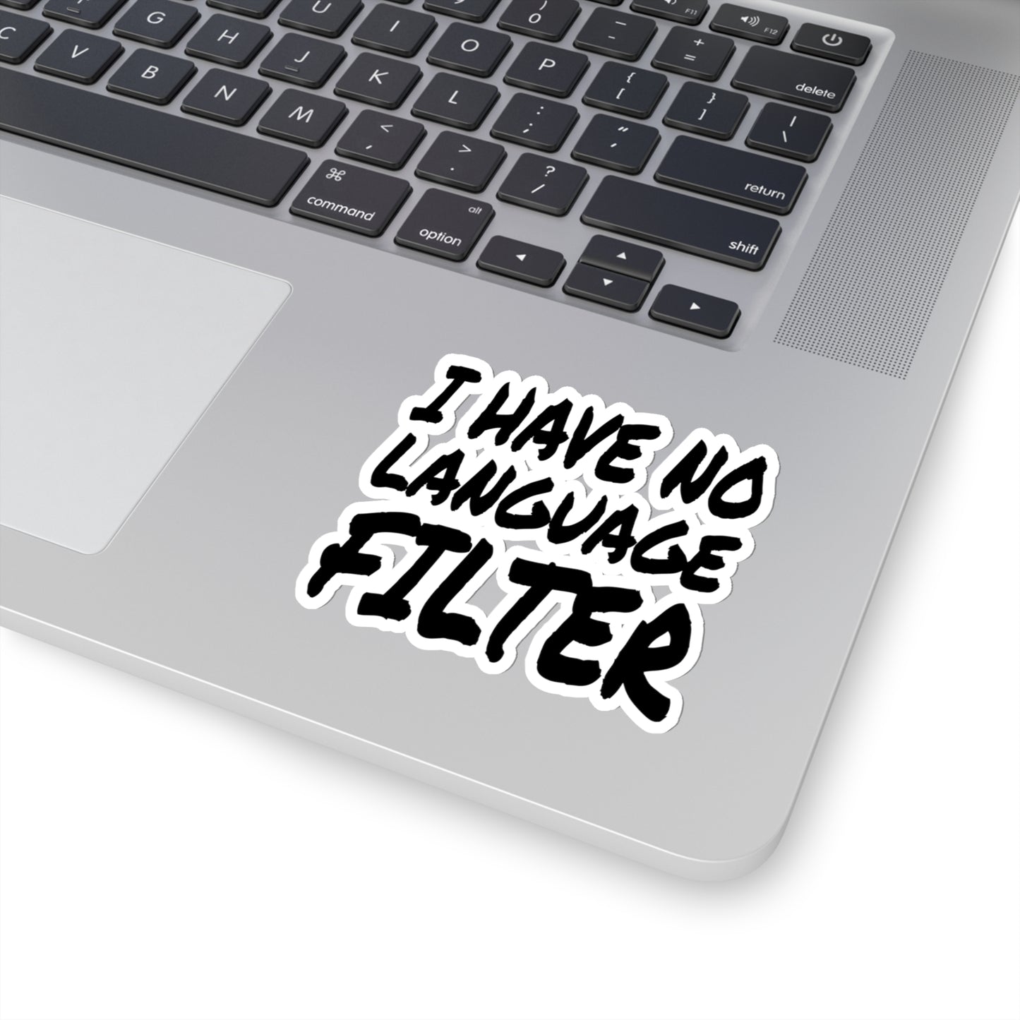 I Have no Language Filter - Kiss-Cut Stickers