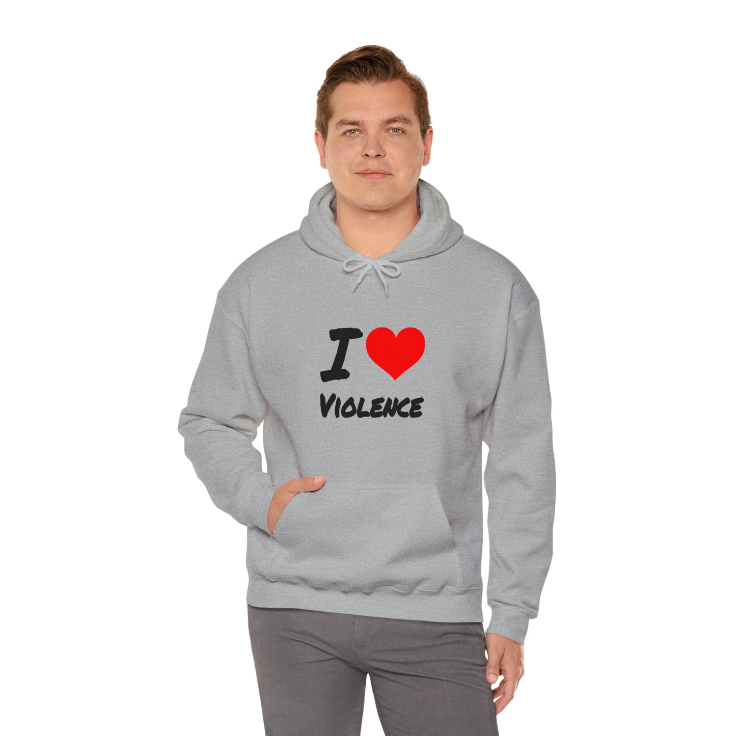 I Love Violence - Hooded Sweatshirt