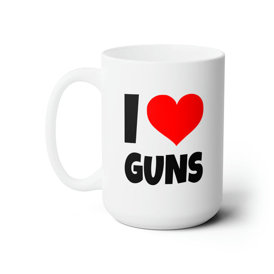 I Love Guns - Coffee Mug