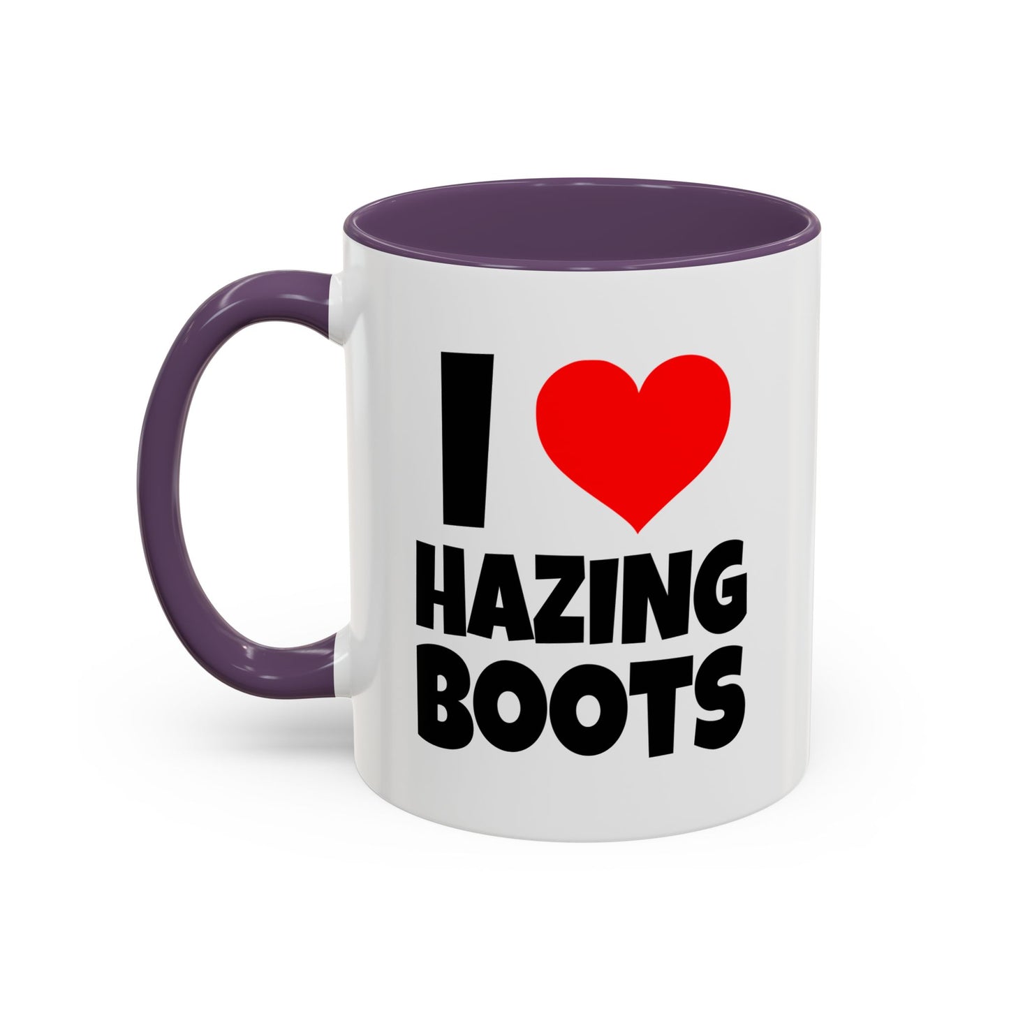 Funny Coffee Mug - I love hazing boots