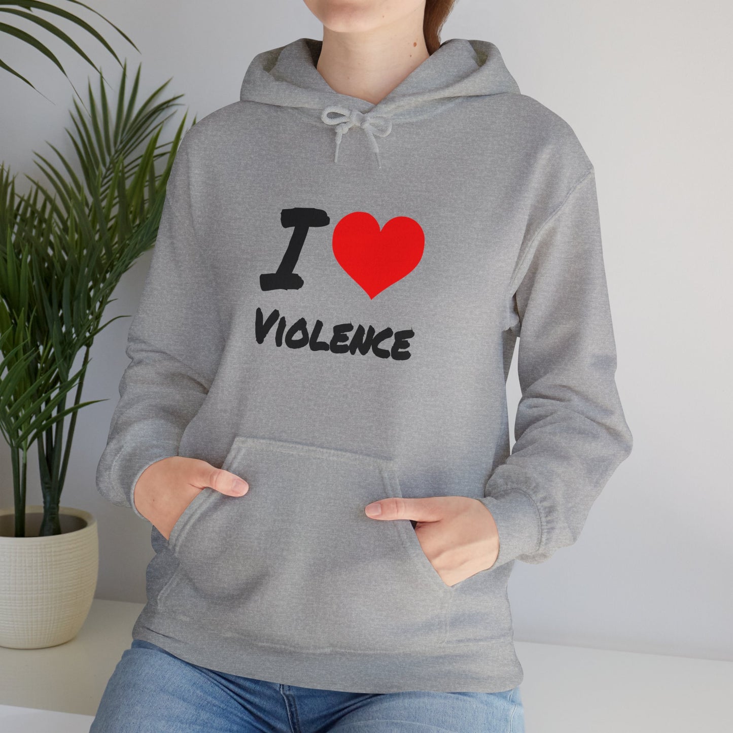 I Love Violence - Hooded Sweatshirt