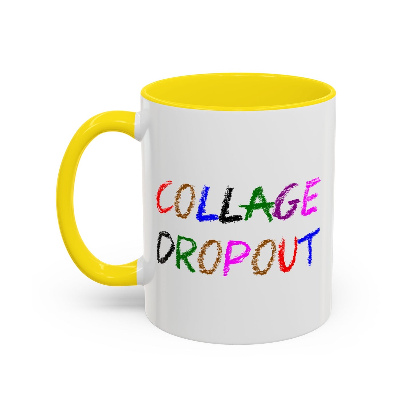 Funny Coffee Mug - College Dropout