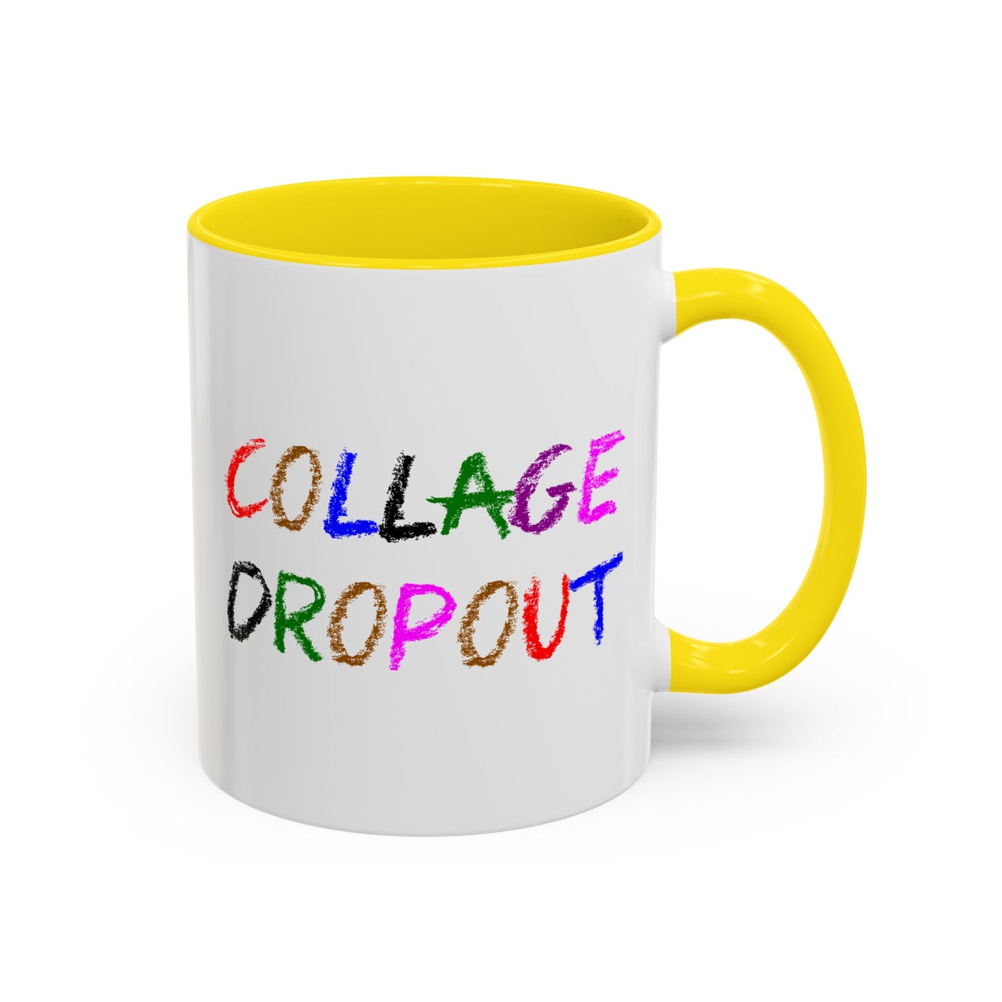 Funny Coffee Mug - College Dropout