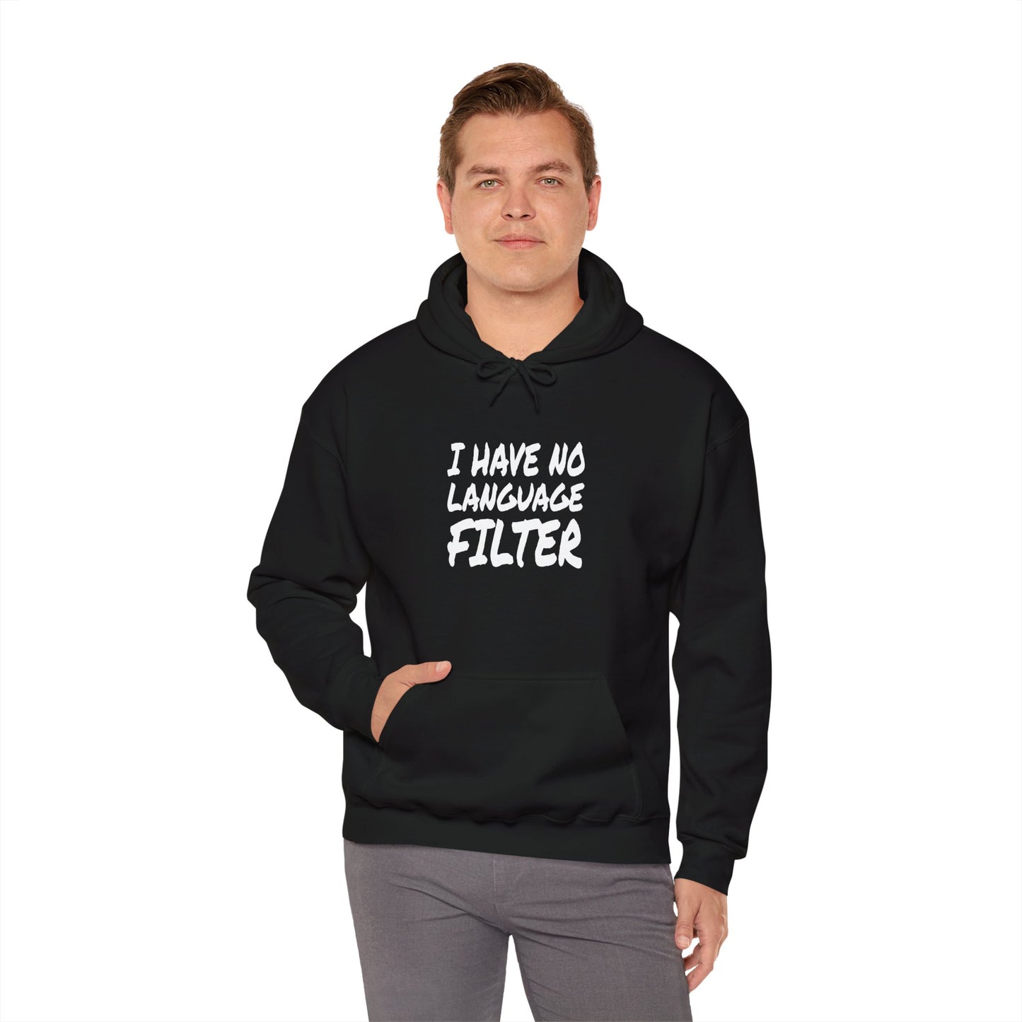 I Have no Language Filter - Hooded Sweatshirt