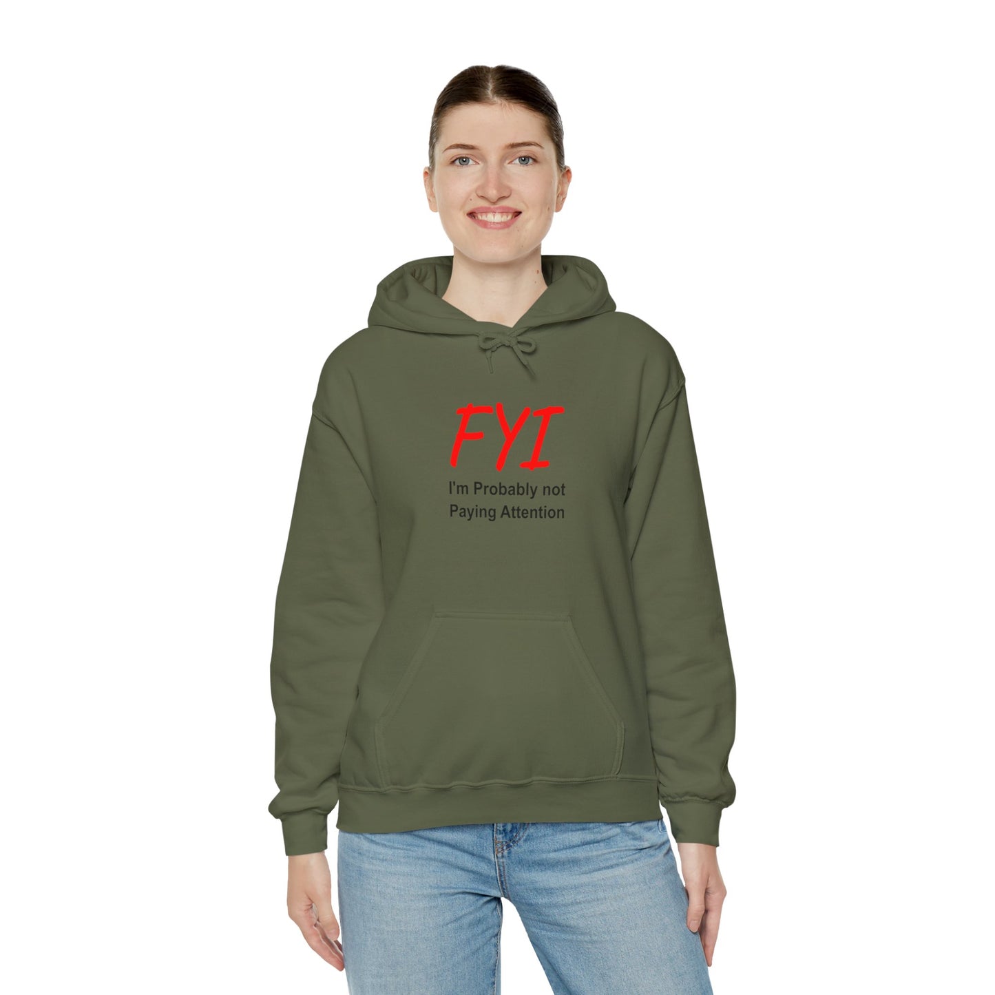 FYI not paying attention - Hooded Sweatshirt