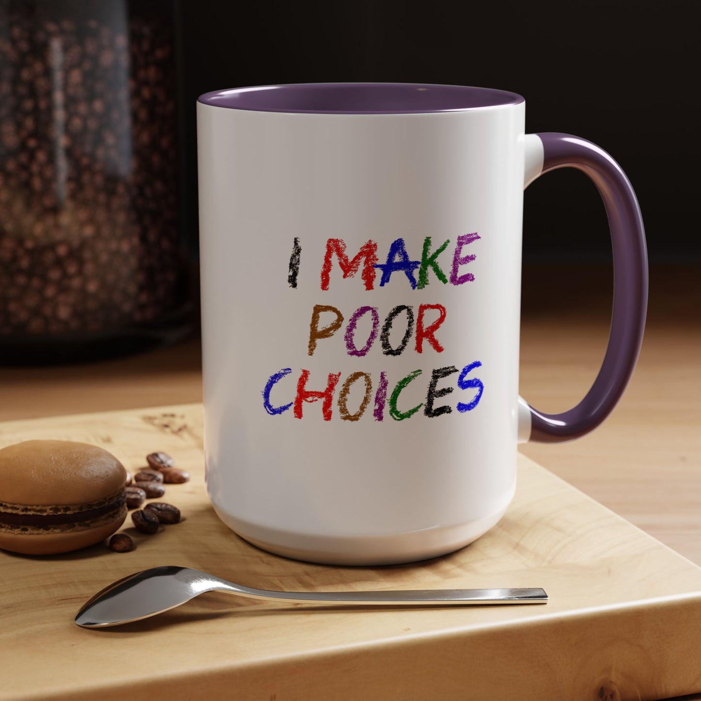 Funny Coffee Mug - I make poor choices