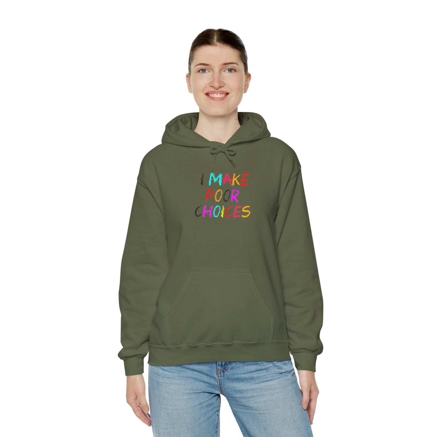 I Make Poor Choices - Hooded Sweatshirt