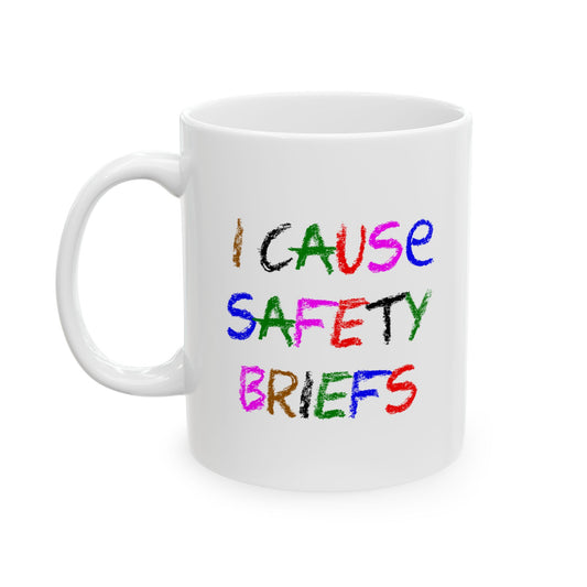 I cause safety briefs - Mug