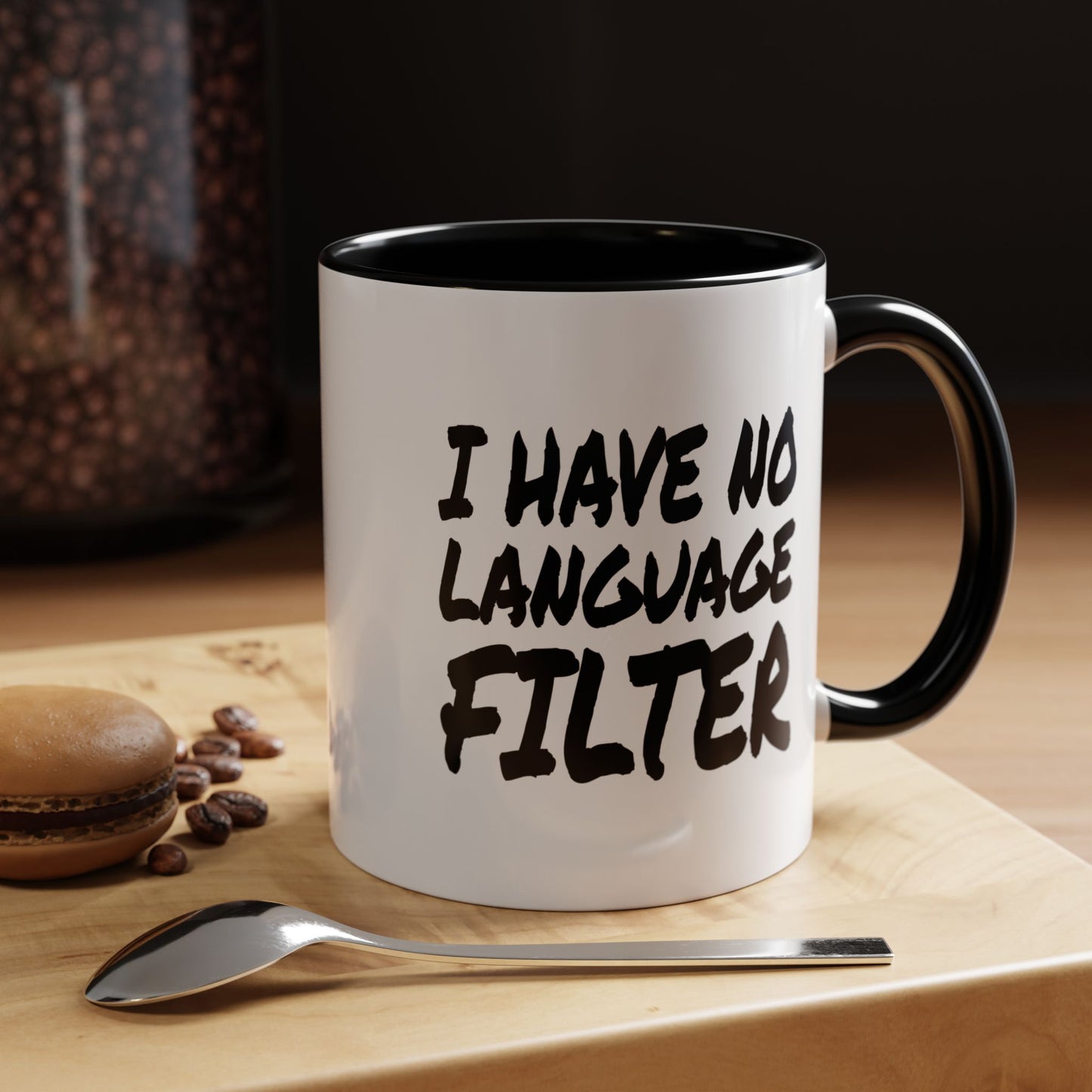 Funny Coffee Mug - I have no Language Filter