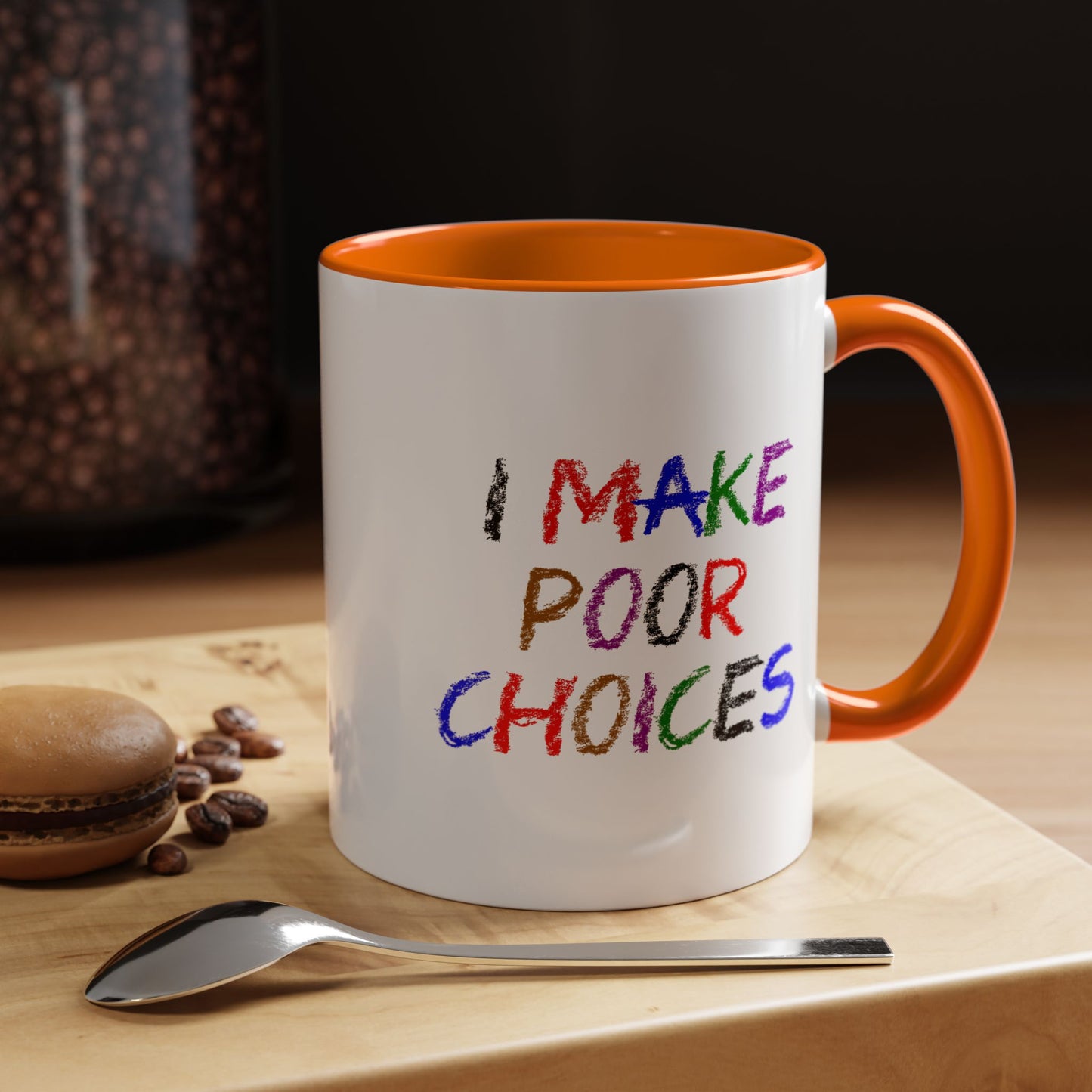 Funny Coffee Mug - I make poor choices