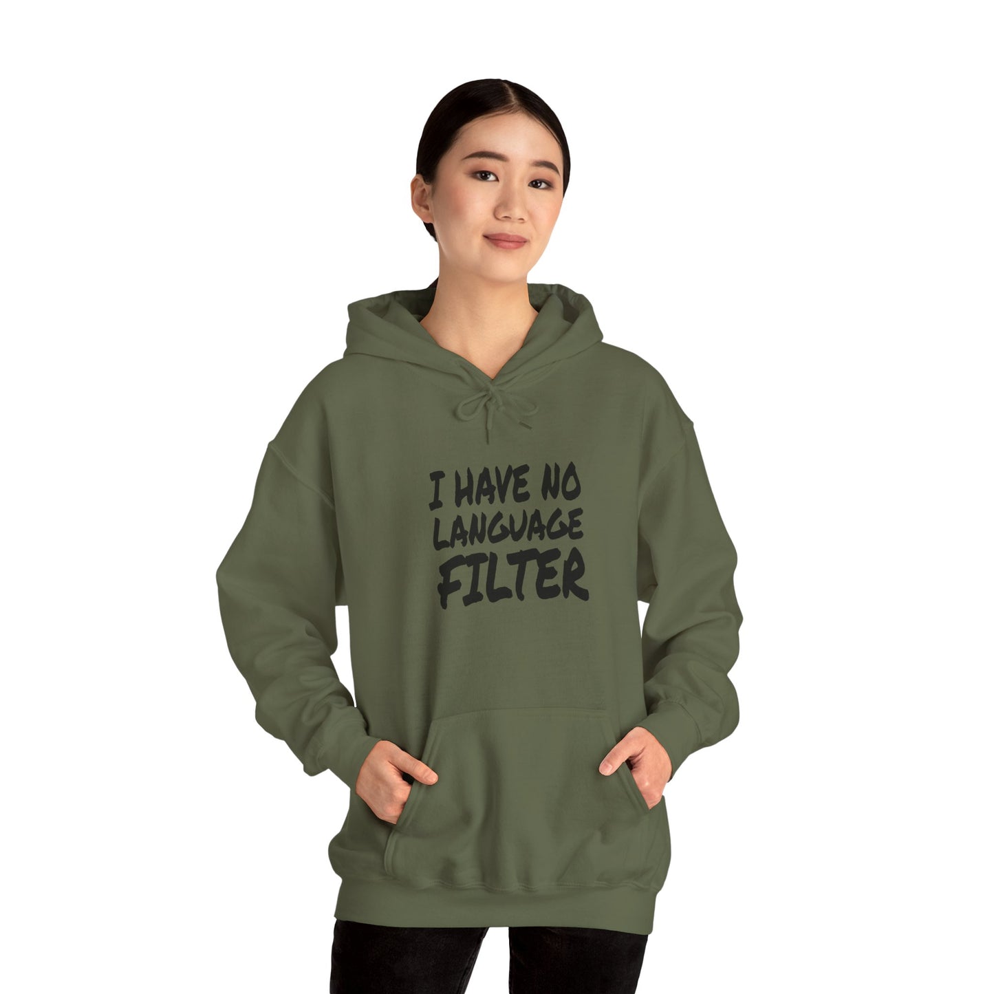 I Have no Language Filter - Hooded Sweatshirt