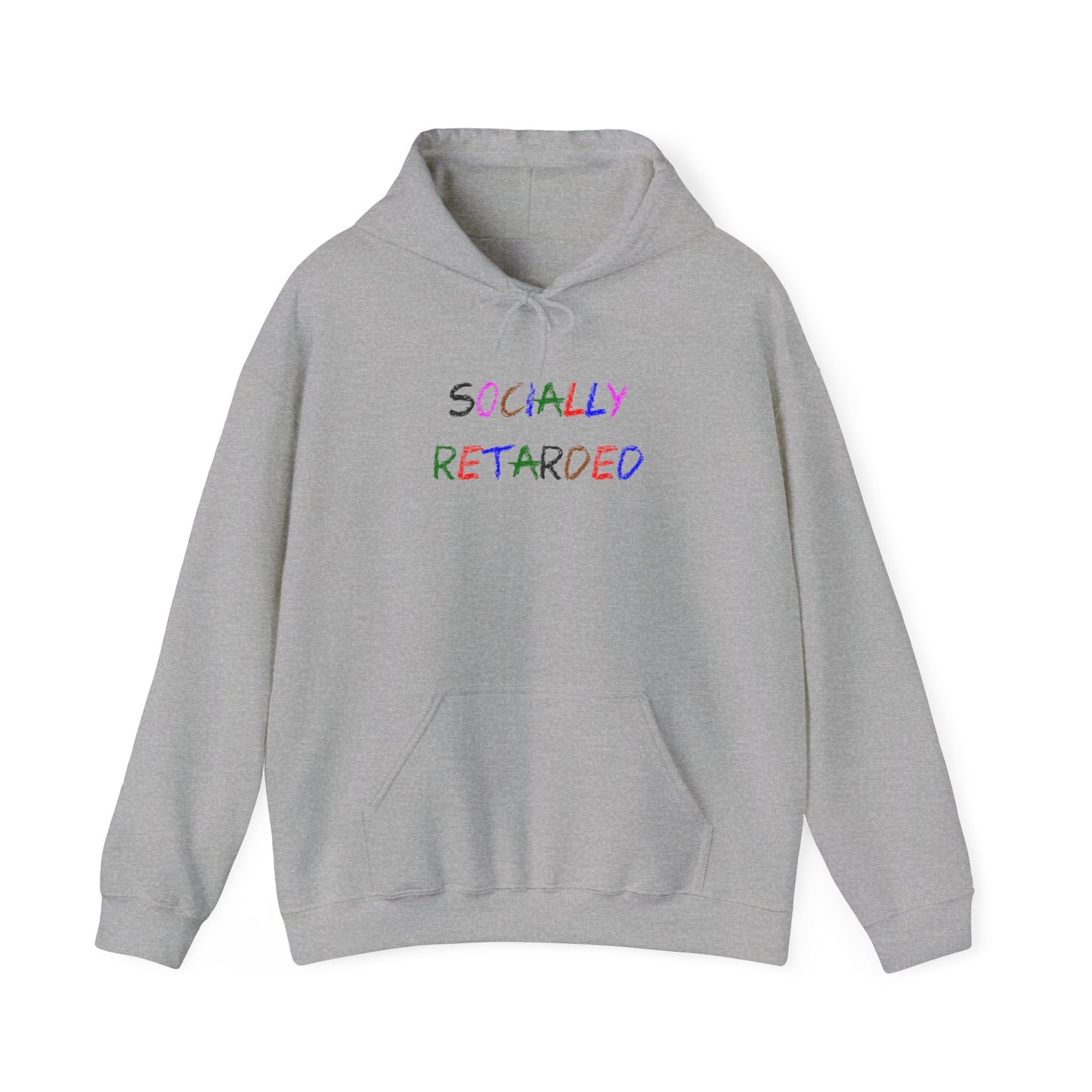 Socially Retarded - Hooded Sweatshirt