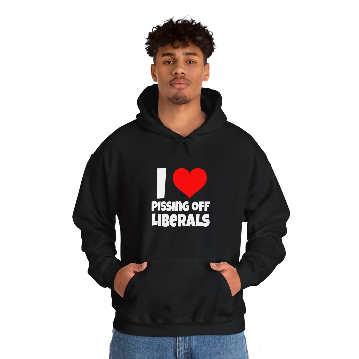 I Love Pissing Off Liberals - Hoodie