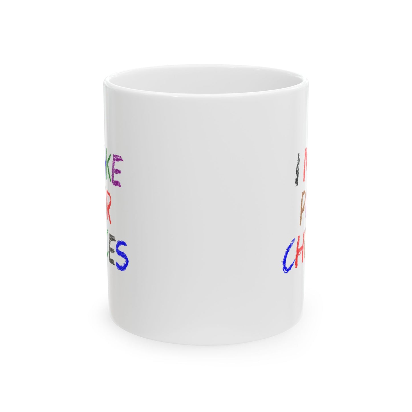 I Make Poor Choices - Mug