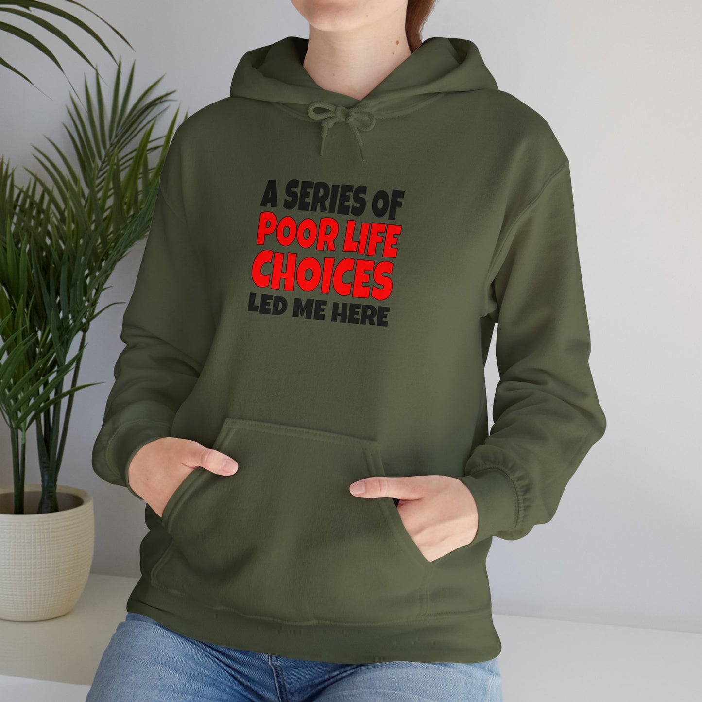 A Series of Poor Choices - Hooded Sweatshirt