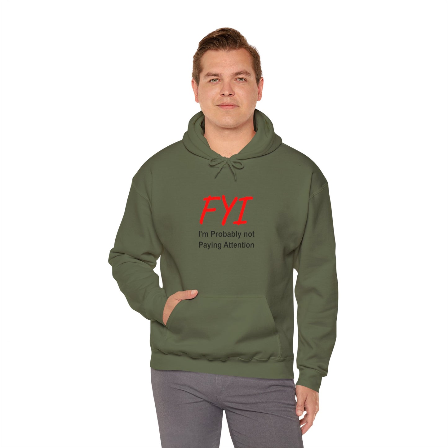 FYI not paying attention - Hooded Sweatshirt