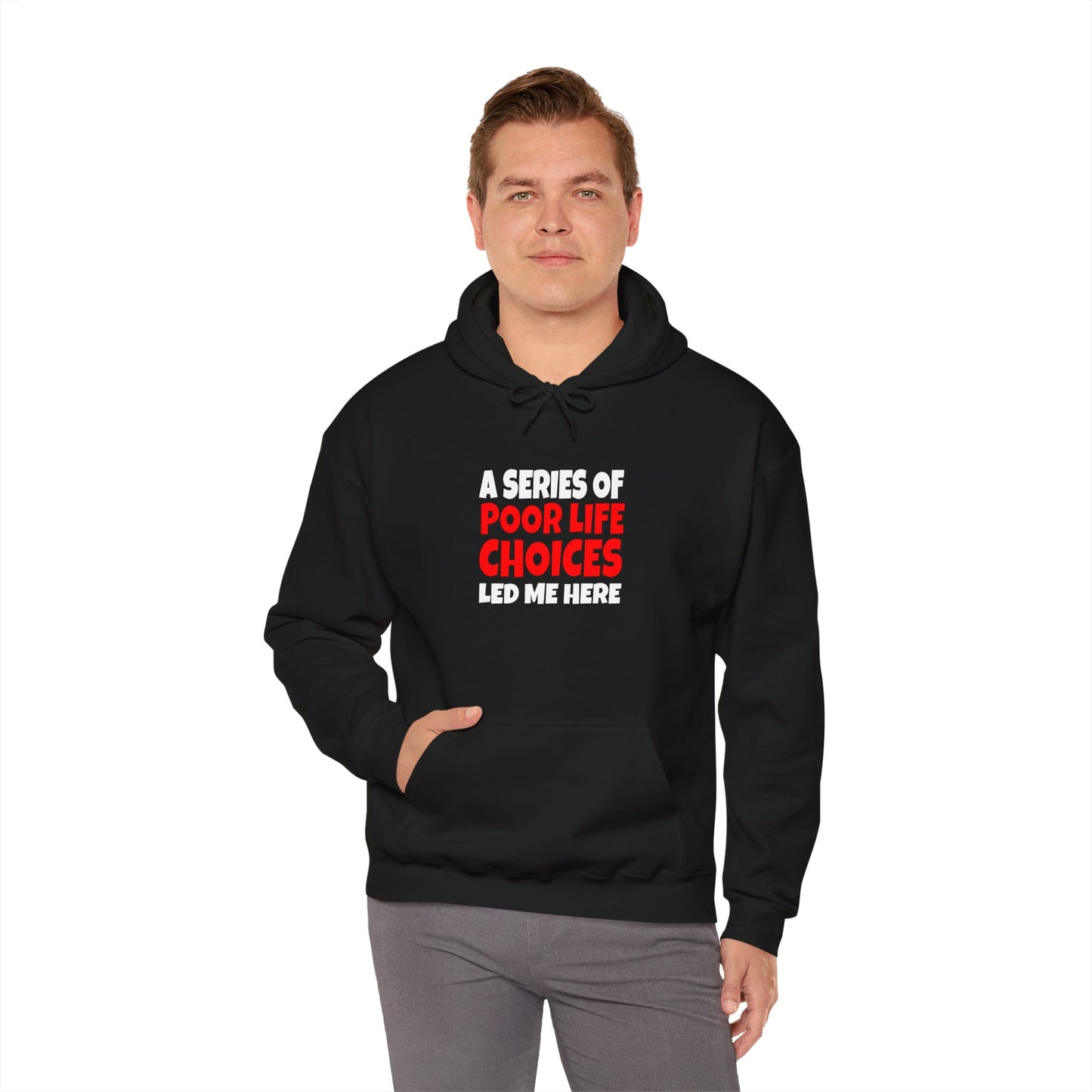 A Series of Poor Choices - Hooded Sweatshirt