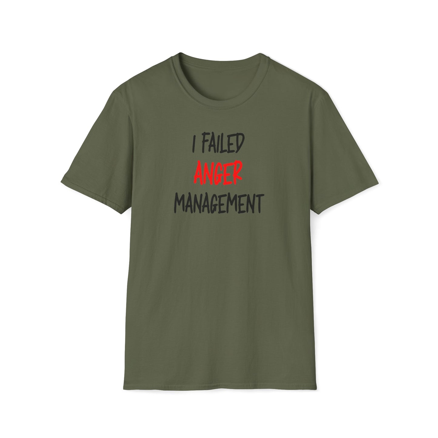 I Failed Anger Management - T-Shirt