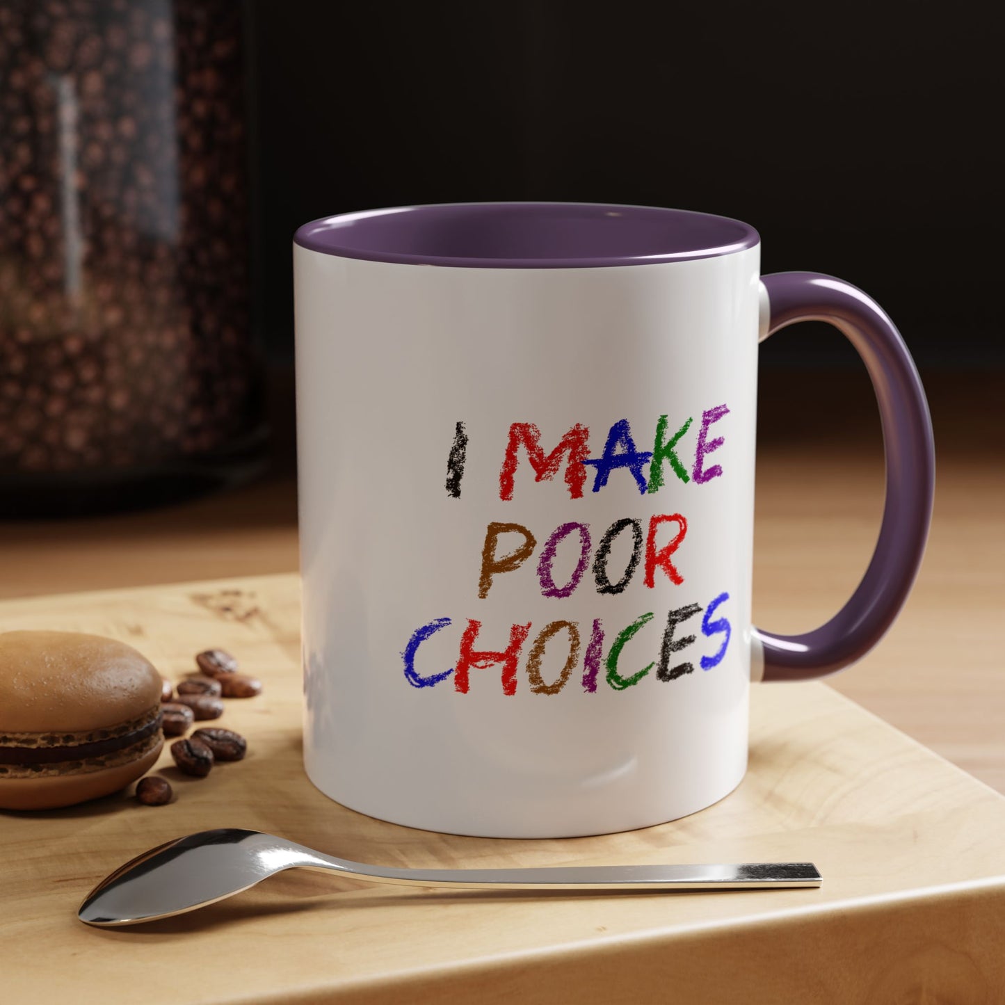 Funny Coffee Mug - I make poor choices