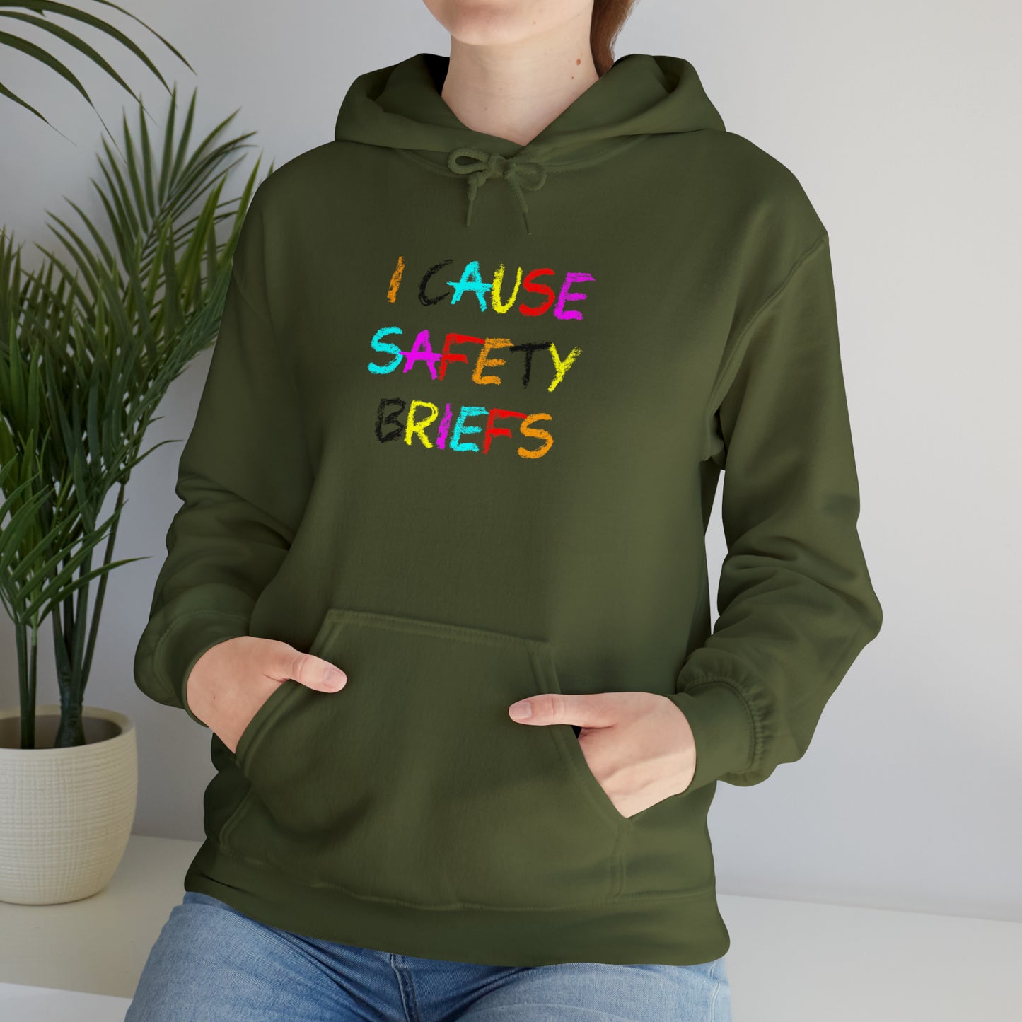 I cause safety briefs - Hooded Sweatshirt