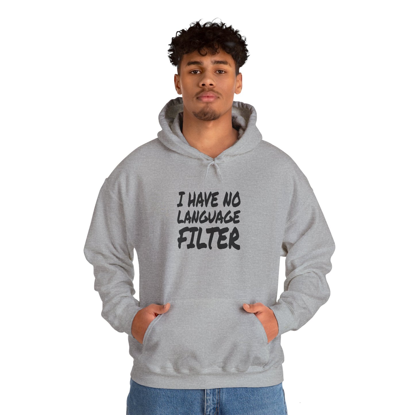 I Have no Language Filter - Hooded Sweatshirt