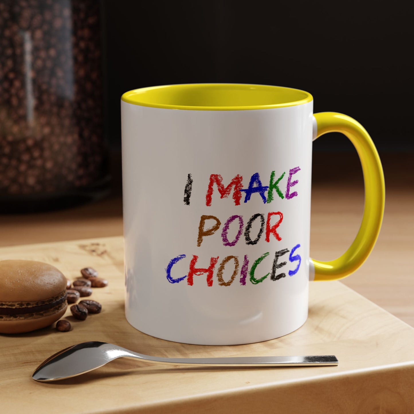 Funny Coffee Mug - I make poor choices