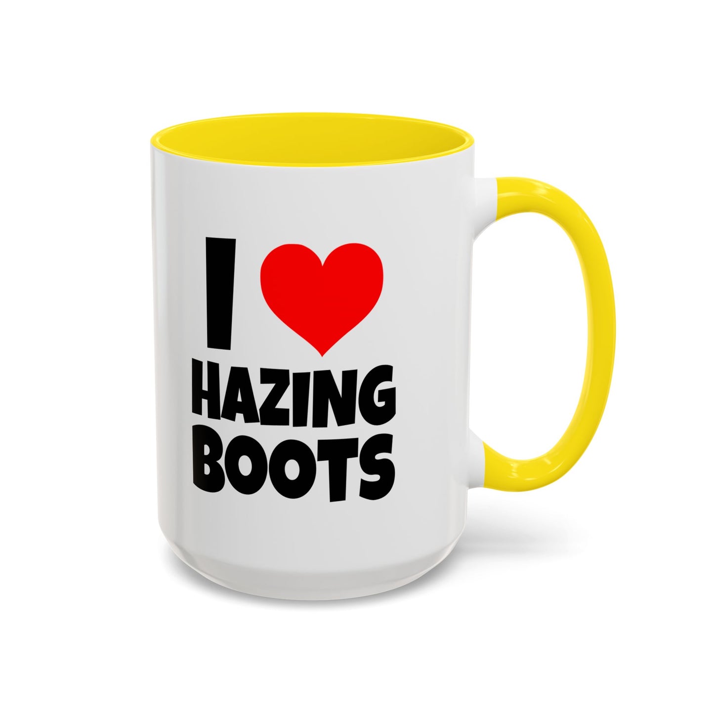 Funny Coffee Mug - I love hazing boots