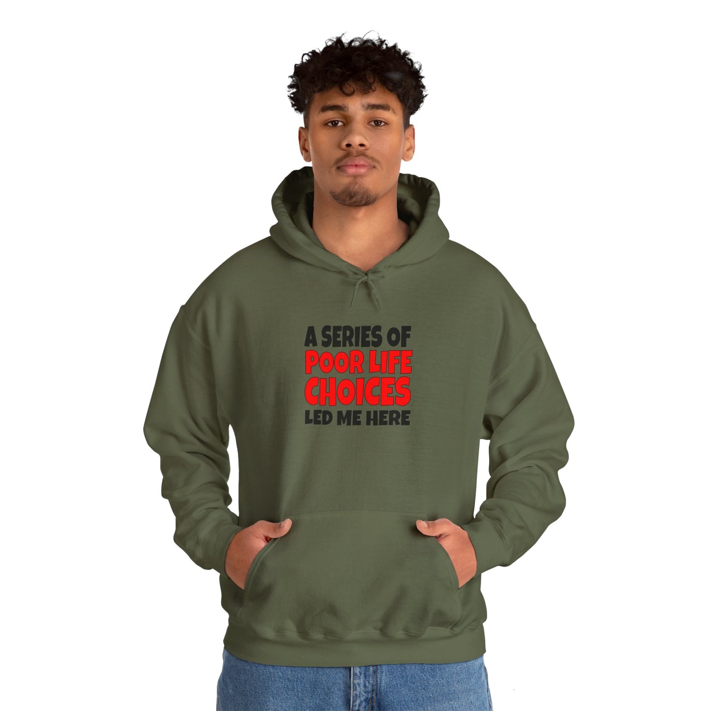 A Series of Poor Choices - Hooded Sweatshirt