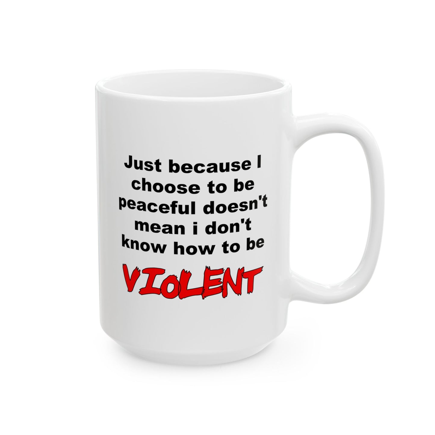 Choose to be Peaceful -  Mug