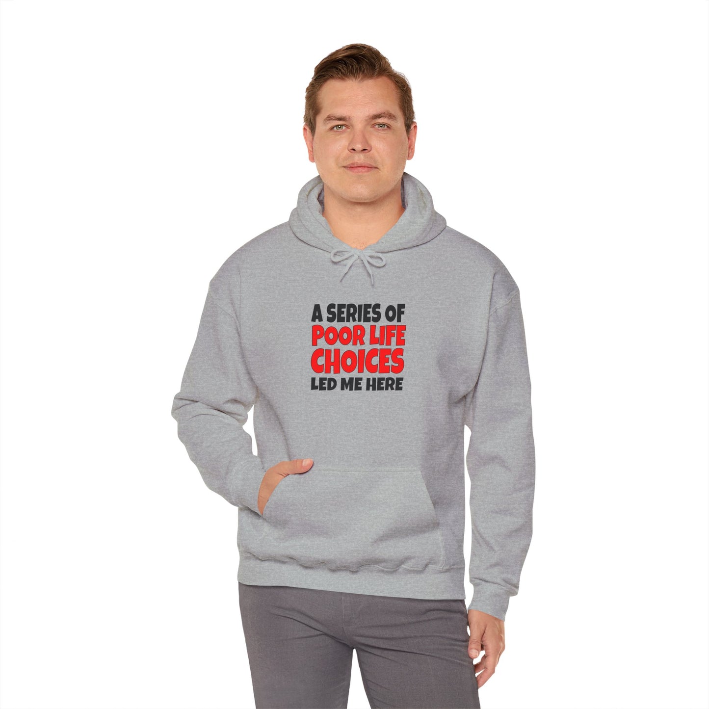 A Series of Poor Choices - Hooded Sweatshirt