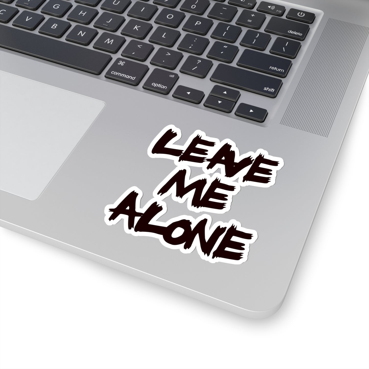 Leave me Alone - Kiss-Cut Stickers