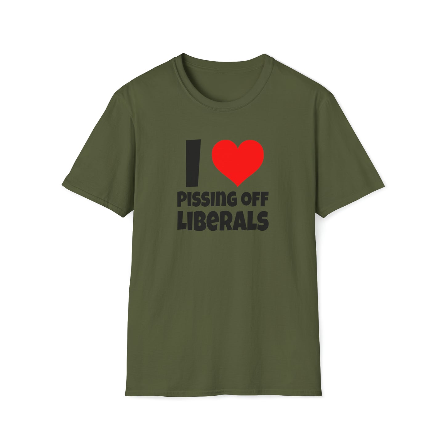 I Love Pissing Off Liberals - T-Shirt