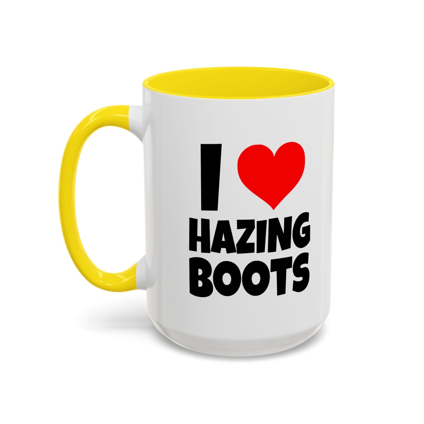 Funny Coffee Mug - I love hazing boots