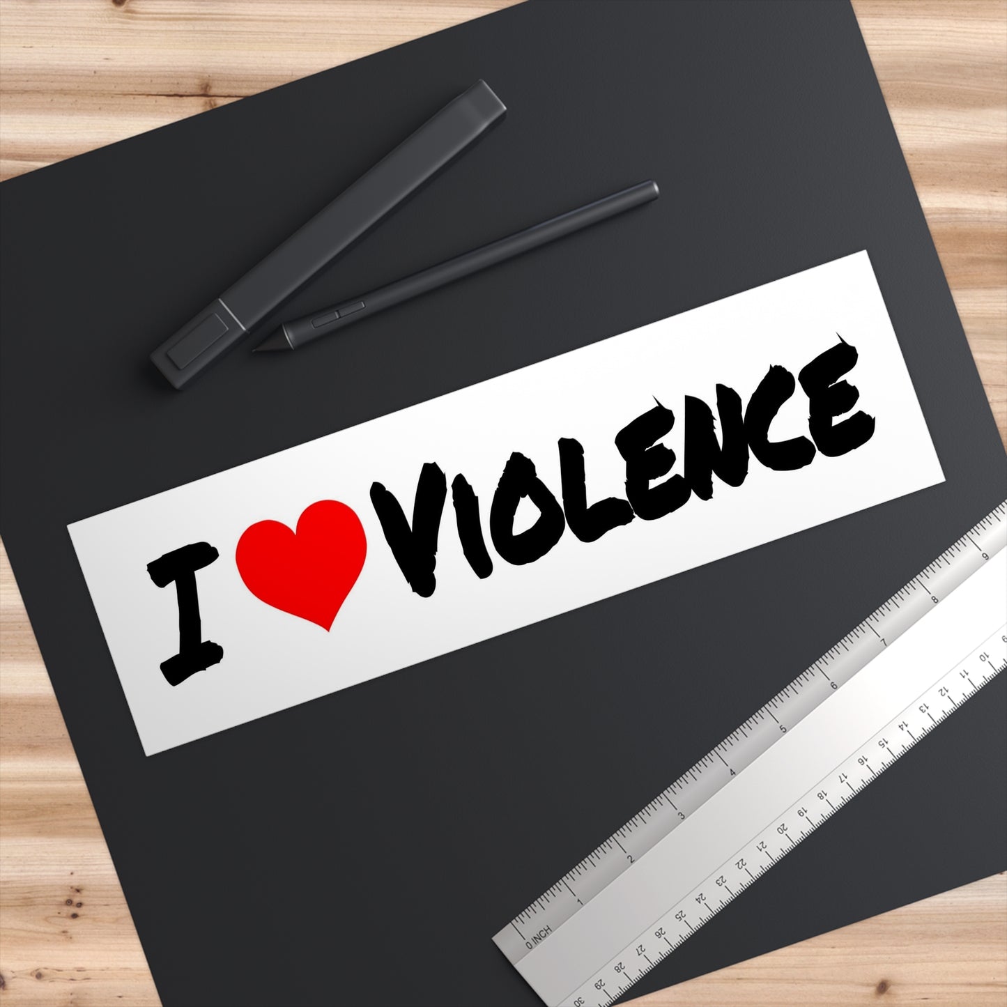 I Love Violence - Bumper Stickers