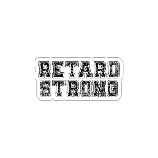 Retard Strong Die-Cut Stickers