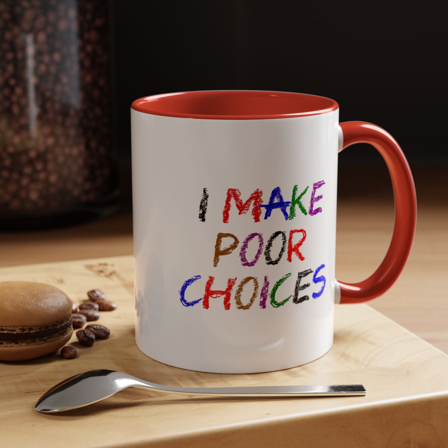 Funny Coffee Mug - I make poor choices