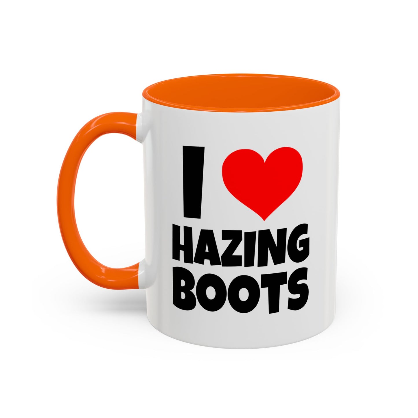 Funny Coffee Mug - I love hazing boots
