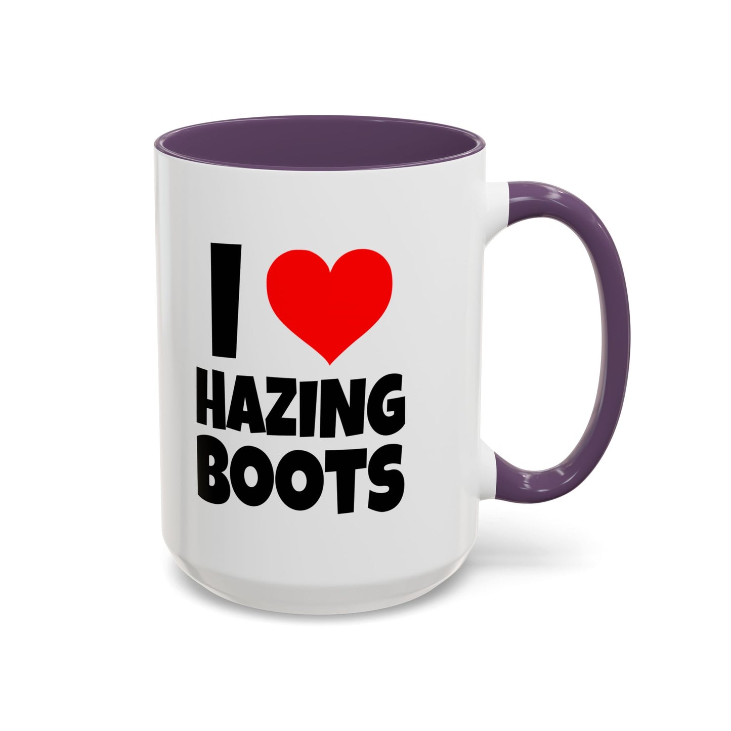 Funny Coffee Mug - I love hazing boots