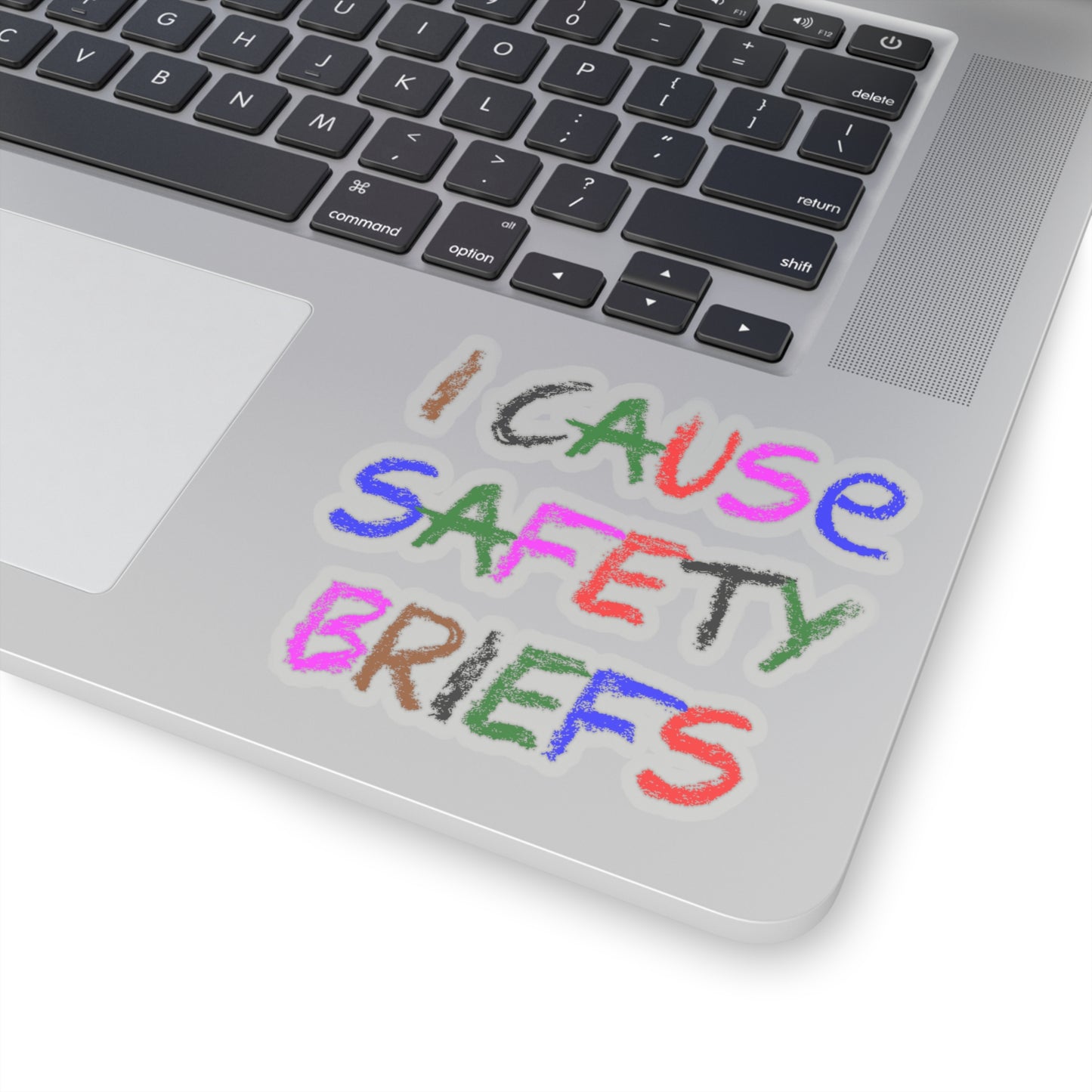 I cause safety briefs - Kiss-Cut Stickers