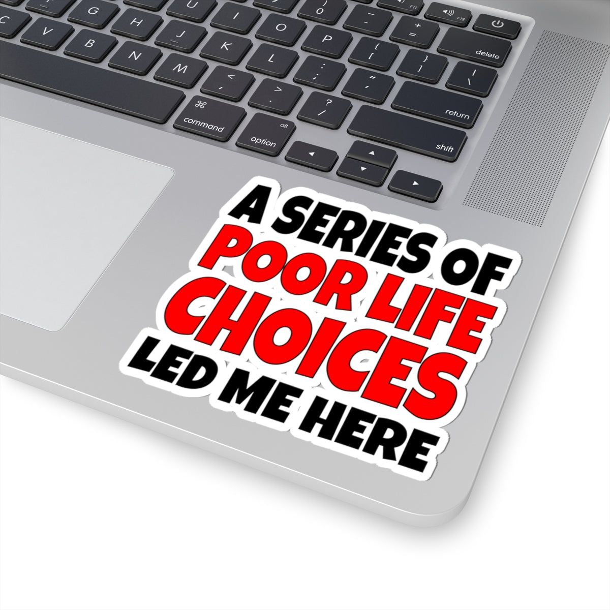 A Series of Poor Choices - Kiss-Cut Stickers