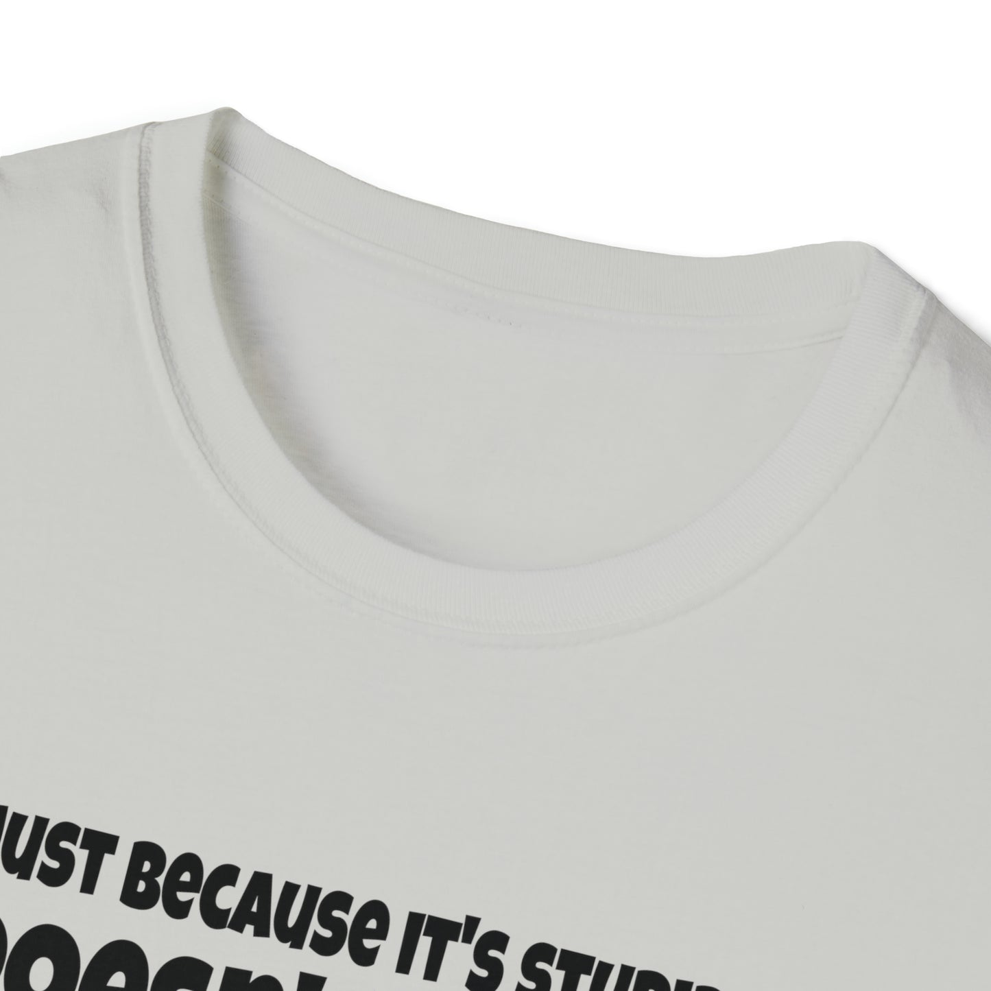 Stupid / Fun - T-Shirt
